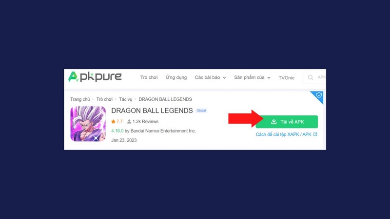 Tải Ngay Dragon Ball Legends APK – Hóa Thân Siêu Saiyan Đỉnh Cao! 4 Bạn hãy truy cập vào trang web theo địa chỉ để lấy link tải APK